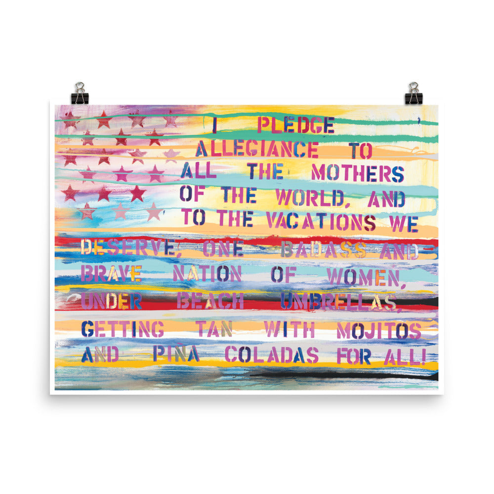 I Pledge Allegiance To The Mothers