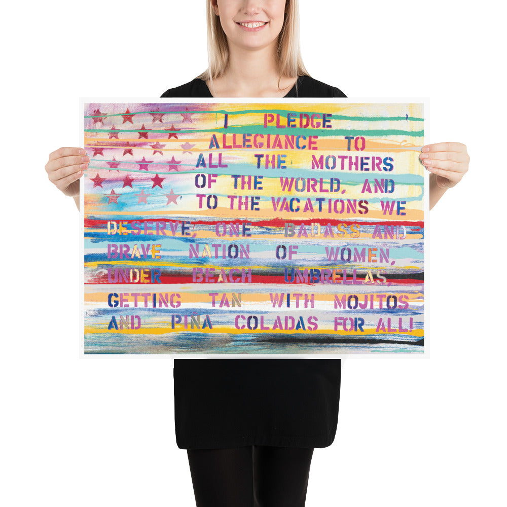 I Pledge Allegiance To The Mothers